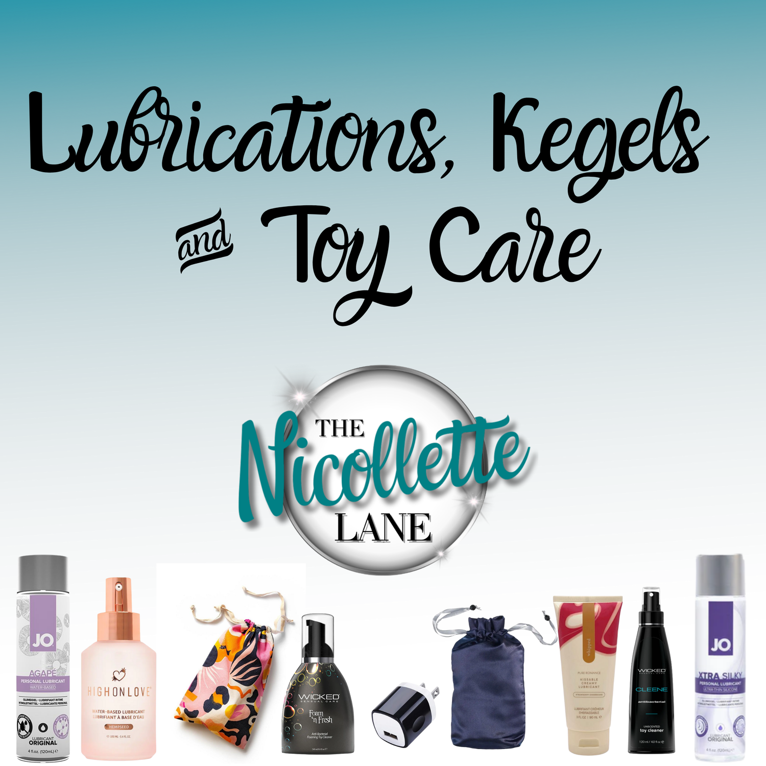 Lubricants, Kegels and Toy Care